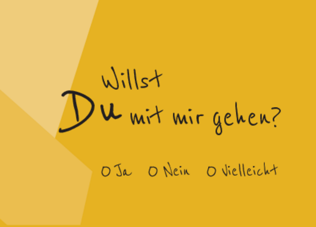 Postkarte, in Sonnengelb: Willst Du mit mir gehen. Ja Nein Vielleicht