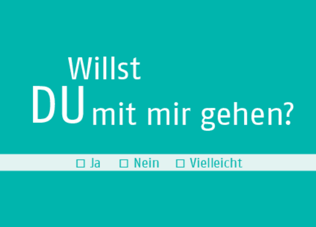 Postkarte,  Petrol-farben: Willst Du mit mir gehen. Ja Nein Vielleicht